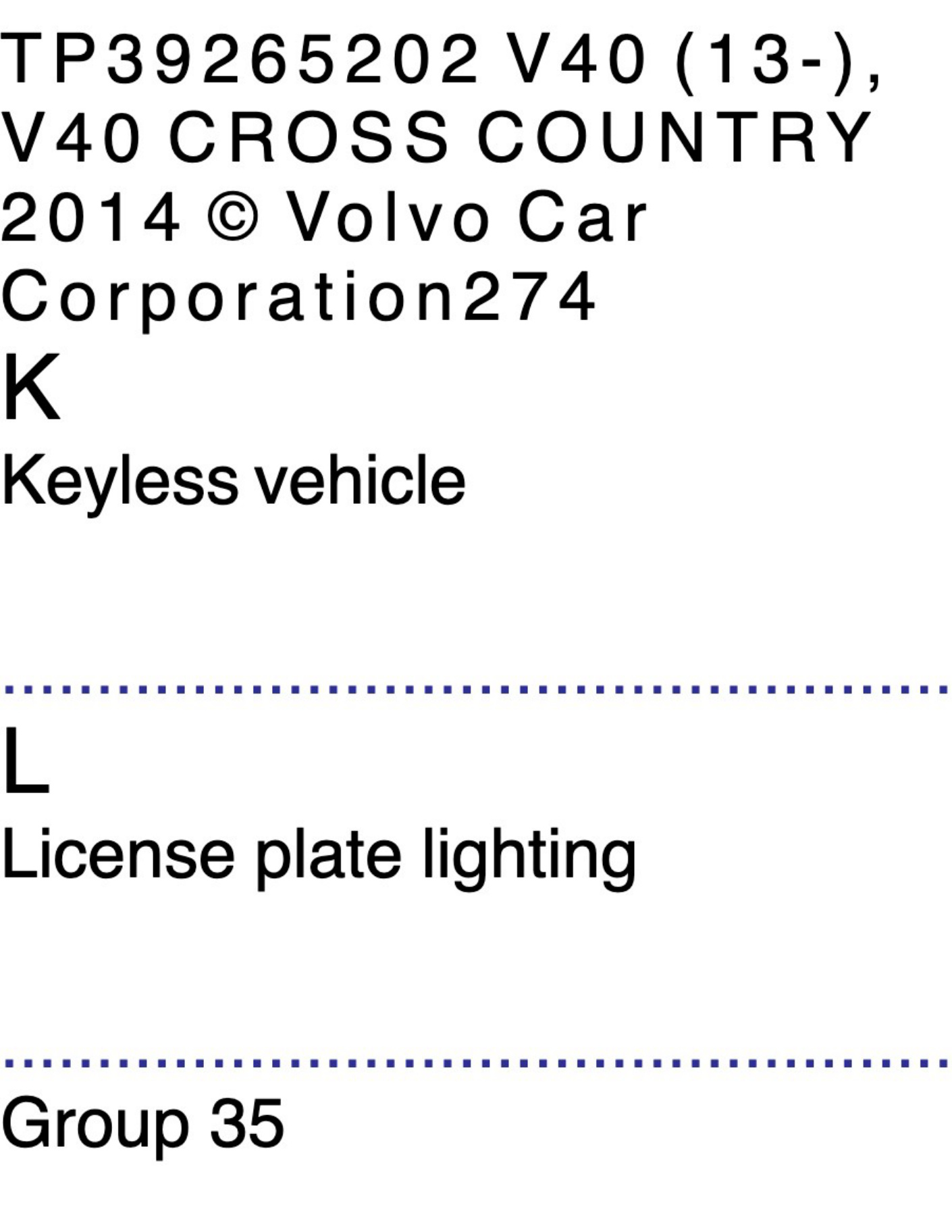 Sample 8 of Volvo CE 2014 Volvo V40 Wiring Diagram Complete Electrical Wiring Schematic & System Diagram [PDF]